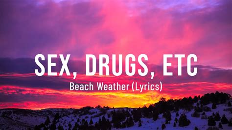 Aug 18, 2023 ... Lyrics for Sex, Drugs, Etc. by Beach Weather. Late night telephone Calling all the wallflowers I know Out the dark and into the light H...